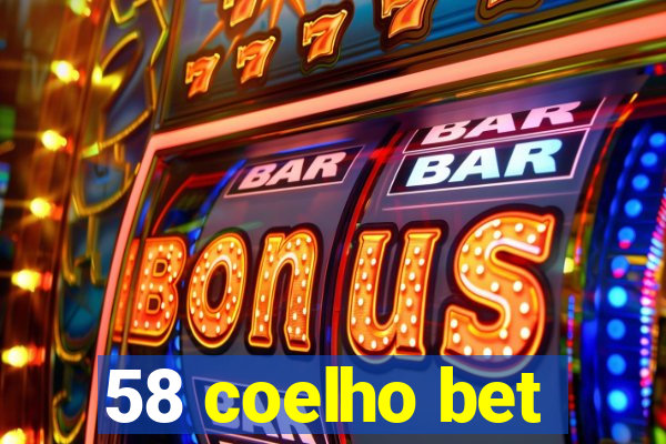 58 coelho bet